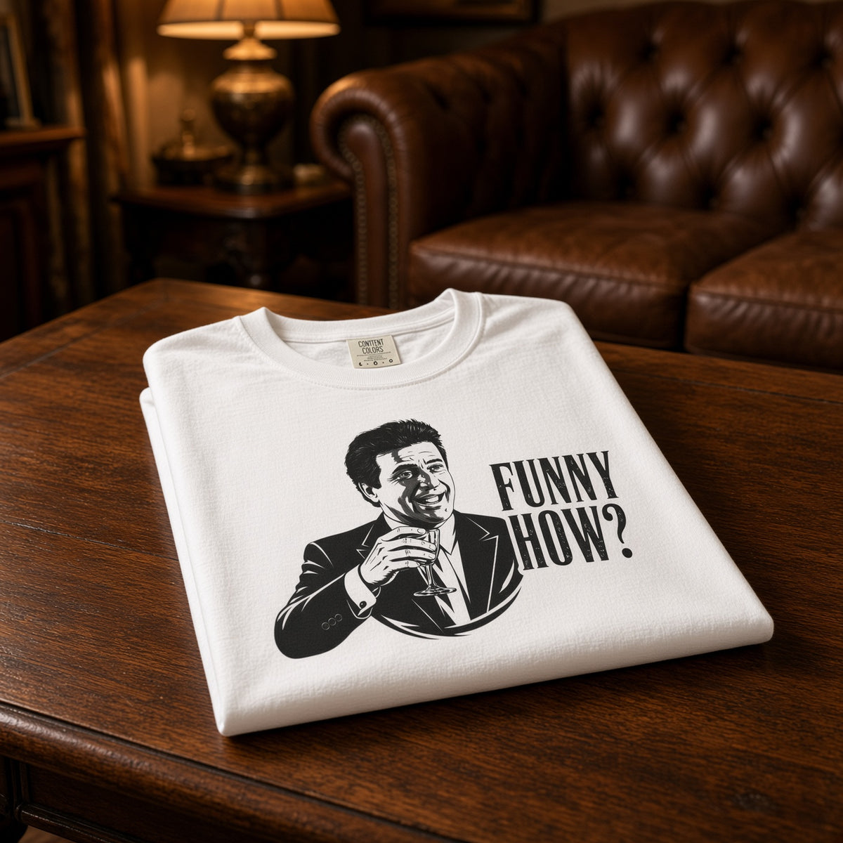 Funny How? | Mob Quote Tee